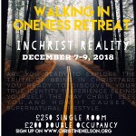 Walking in Oneness Retreat-IN CHRIST REALITY